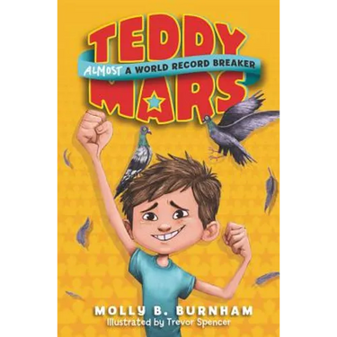Teddy Mars Book #1: Almost a World Record Breaker