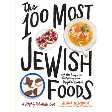 The 100 Most Jewish Foods: A Highly Debatable List