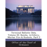 Terminal Ballistic Data, Volume III: Bombs, Artillery, Mortar Fire & Rockets, Part 2
