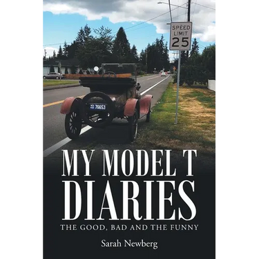 My Model T Diaries: The Good, Bad and the Funny