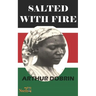 Salted with Fire