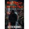 You Killed My Brother