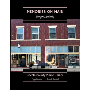 Memories on Main: Stanford, Kentucky