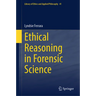 Ethical Reasoning in Forensic Science