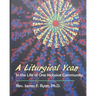 A Liturgical Year in the Life of One Inclusive Community
