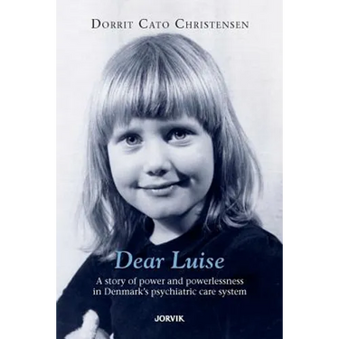Dear Luise: A story of power and powerlessness in Denmark's psychiatric care system