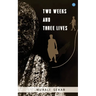 Two weeks and three lives