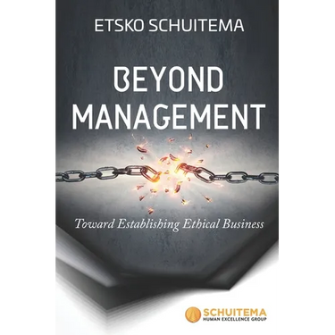 Beyond Management: Toward Establishing Ethical Business