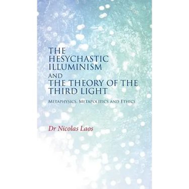 The Hesychastic Illuminism and the Theory of the Third Light