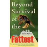 Beyond Survival of the Fattest: The economics of smart little helpers over stupid great shysters