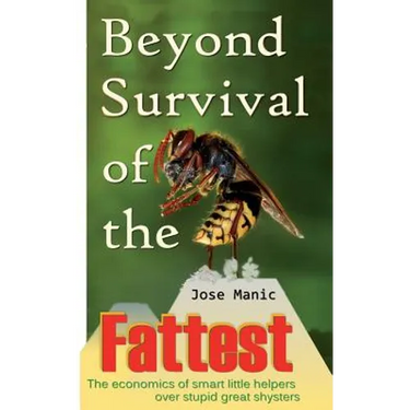 Beyond Survival of the Fattest: The economics of smart little helpers over stupid great shysters