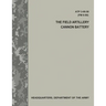 The Field Artillery Cannon Battery (ATP 3-09.50 / FM 6-50)
