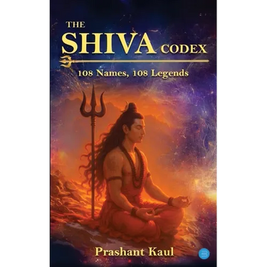 The Shiva Codex - 108 Names, 108 Legends