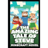 The Amazing Tale of Steve: Ultimate Unofficial Novel