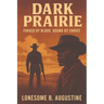 Dark Prairie: Forged by Blood, Bound by Choice