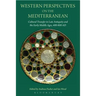 Western Perspectives on the Mediterranean: Cultural Transfer in Late Antiquity and the Early Middle Ages, 400-800 AD