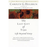 The Last Gift of Time: Life Beyond Sixty