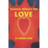 Magical Rituals for Love
