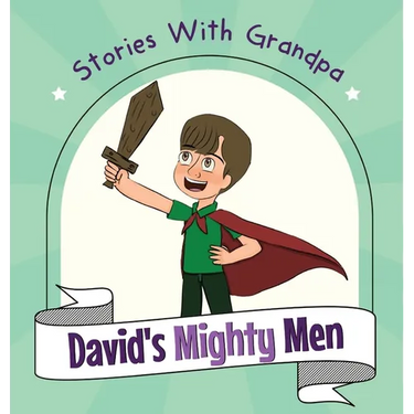 David's Mighty Men: Stories With Grandpa