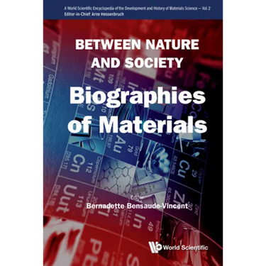 Between Nature and Society: Biographies of Materials