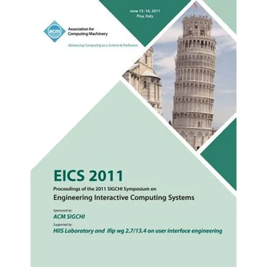 EICS 2011 Proceedings of the 2011 SIGCHI Symposium on Engineering Interactive Computing Systems