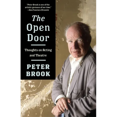 The Open Door: Thoughts on Acting and Theatre