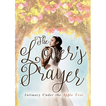 The Lover's Prayer: Intimacy Under the Apple Tree