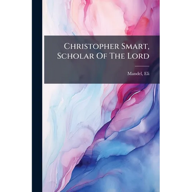 Christopher Smart, Scholar Of The Lord