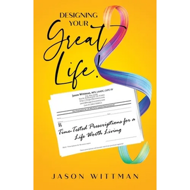 Designing Your Great Life!