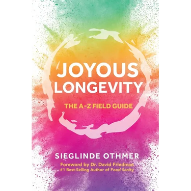 Joyous Longevity: The A-Z Field Guide