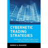Cybernetic Trading Strategies: Developing a Profitable Trading System with State-Of-The-Art Technologies