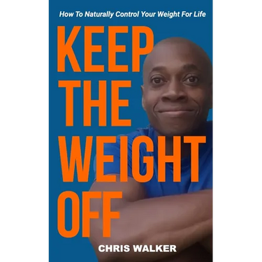 Keep The Weight Off: How To Lose Weight And Keep It Off