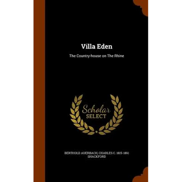Villa Eden: The Country-house on The Rhine