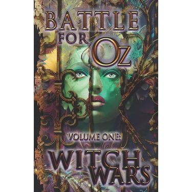 Battle for Oz: Volume One - Witch Wars