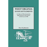 West Virginia Estate Settlements. an Index to Wills, Inventories, Appraisements, Land Grants, and Surveys to 1850