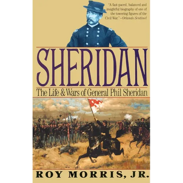 Sheridan: The Life and Wars of General Phil Sheridan