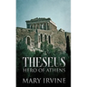 Theseus: Hero Of Athens