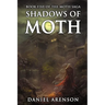 Shadows of Moth: The Moth Saga, Book 5