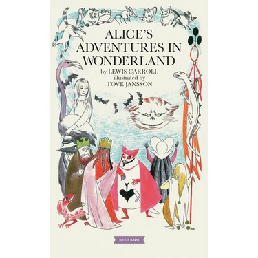 Alice's Adventures in Wonderland: Tove Jansson Edition