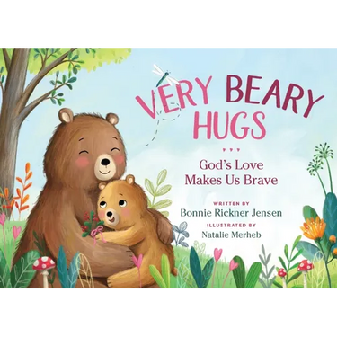 Very Beary Hugs: God's Love Makes Us Brave