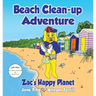 Beach Clean-Up Adventure: Zac's Happy Planet