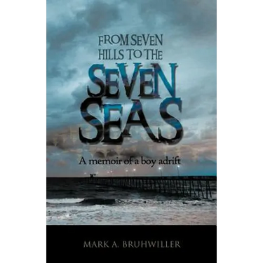 From Seven Hills to the Seven Seas: A Memoir of a Boy Adrift
