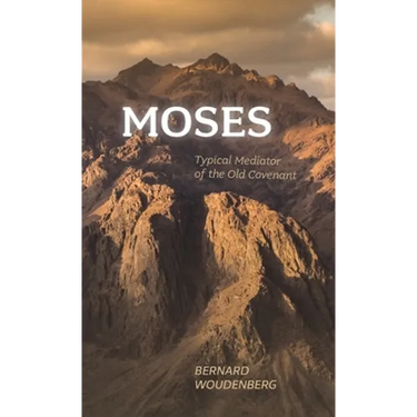 Moses: Typical Mediator of the Old Covenant