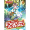 Isekai Tensei: Recruited to Another World: Volume 1 (Manga)