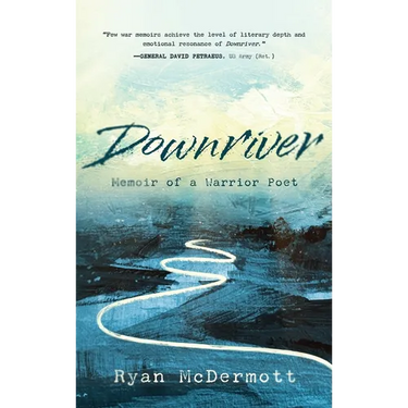 Downriver: Memoir of a Warrior Poet