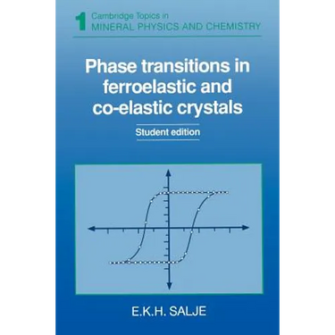 Phase Transitions in Ferroelastic and Co-Elastic Crystals: An Introduction for Mineralogists, Material Scientists and Psysicists