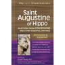 Saint Augustine of Hippo: Selections from Confessions and Other Essential Writingsaannotated & Explained