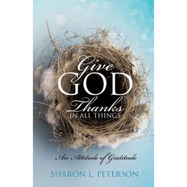 Give God Thanks in All Things