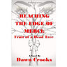 Reaching The Edge Of Merci: Fruit of a Dead Tree