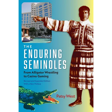 The Enduring Seminoles: From Alligator Wrestling to Casino Gaming